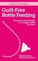 bokomslag Guilt-free Bottle Feeding
