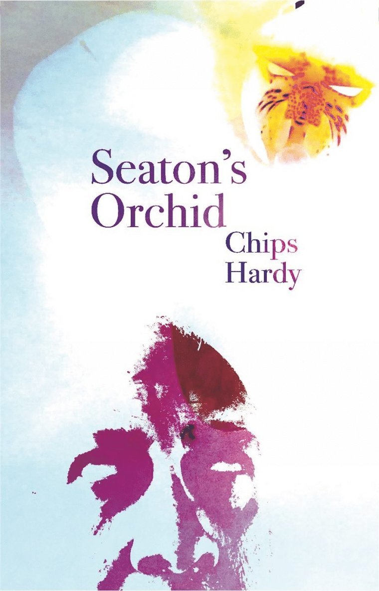Chips Hardy - Seaton's Orchid, Häftad