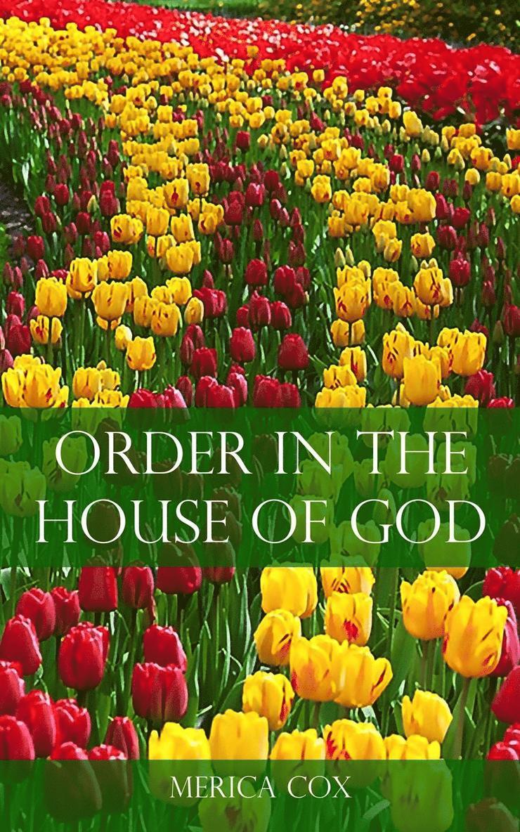 Order in the House of God 1