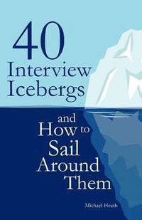 bokomslag 40 Interview Icebergs and How to Sail Around Them