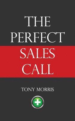 The Perfect Sales Call 1