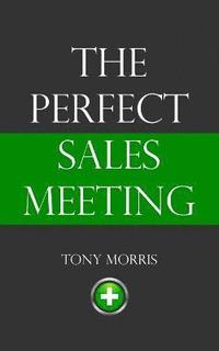 bokomslag The Perfect Sales Meeting