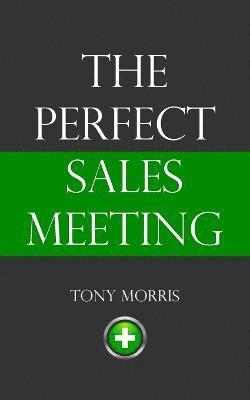 The Perfect Sales Meeting 1