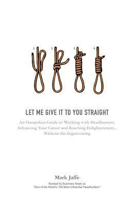 Let Me Give It To You Straight