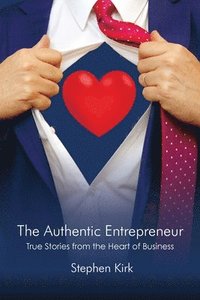 bokomslag The Authentic Entrepreneur