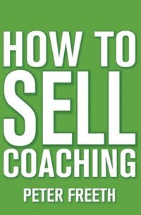 bokomslag How to Sell Coaching