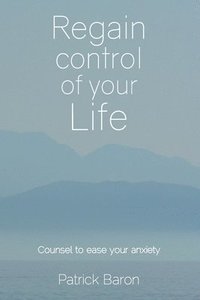 bokomslag Regain control of your life