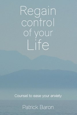 bokomslag Regain control of your life