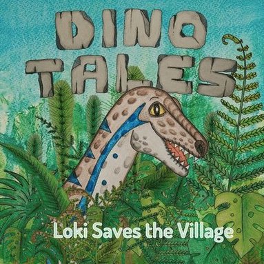 bokomslag Dino Tales: Loki Saves the Village