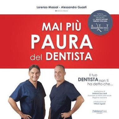 bokomslag Il tuo dentista non ti ha detto che ...: Mai piu' paura del dentista