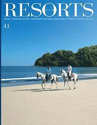 Resorts 41: The World's Most Exclusive Destinations 1