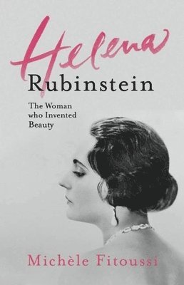Helena Rubinstein: The Woman Who Invented Beauty 1
