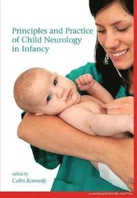 bokomslag Principles and Practice of Child Neurology in Infancy