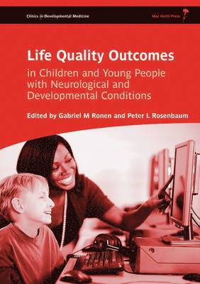 Life Quality Outcomes in Children and Young People with Neurological and Developmental Conditions 1