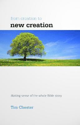 From Creation to New Creation 1