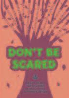 bokomslag Don't be Scared