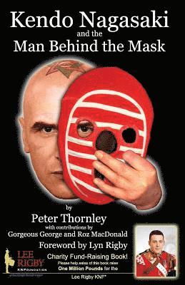 Peter Thornley, Gorgeous George Gillett, Roz MacDonald - Kendo Nagasaki and the Man Behind the Mask, Häftad