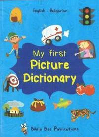 bokomslag My First Picture Dictionary: English-Bulgarian with over 1000 words (2018)