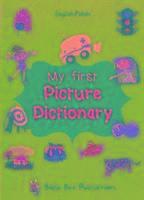 My First Picture Dictionary: English-Polish with Over 1000 Words 1