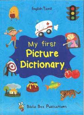 Maria Watson - My First Picture Dictionary English-Tamil : Over 1000 Words, Häftad