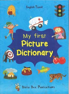 My First Picture Dictionary English-Tamil : Over 1000 Words 1