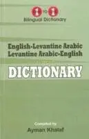 English-Levantine Arabic & Levantine Arabic-English One-to-One Dictionary (exam-suitable)