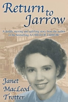 Janet MacLeod Trotter, Janet MacLeod Trotter, Janet Macleod Trotter - Return to Jarrow, Häftad