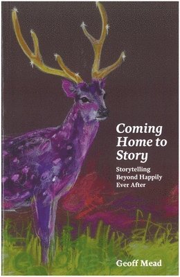 Geoff Mead - Coming Home to Story, Häftad