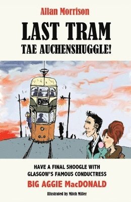 bokomslag Last Tram tae Auchenshuggle!