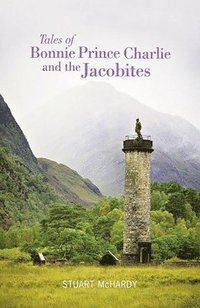 bokomslag Tales of Bonnie Prince Charlie and the Jacobites