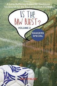 bokomslag Is the Baw Burst? Rangers Special