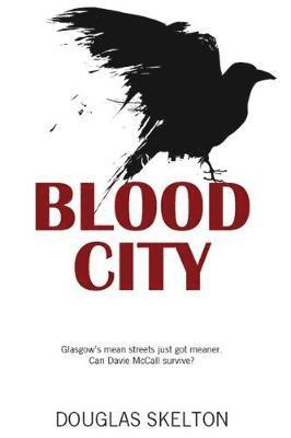 Douglas Skelton - Skelton, D: Blood City, Häftad