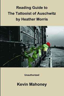 bokomslag Reading Guide to The Tattooist of Auschwitz by Heather Morris (Unauthorized)