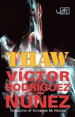 Victor Rodriguez Nunez, Victor Rodriques Nunez, Víctor Rodríguez Núñez - Thaw, Häftad