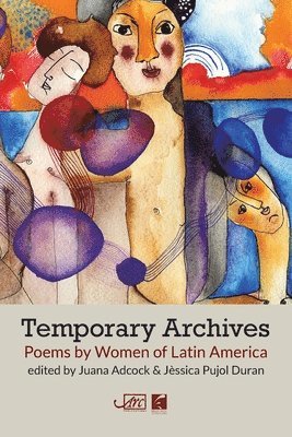 Temporary Archives: Poems by Women of Latin America