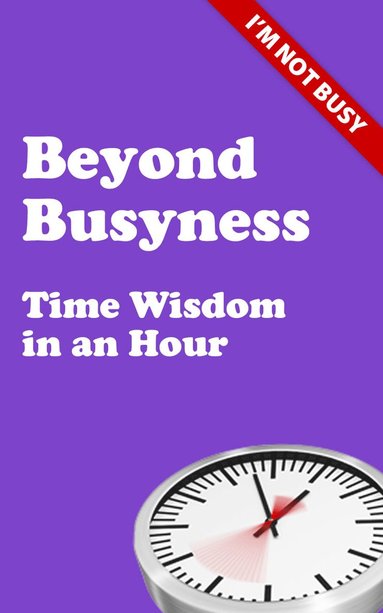 bokomslag Beyond Busyness