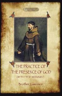 bokomslag Practise of the Presence of God/ Maxims of Brother Lawrence