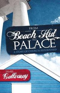 bokomslag From Beach Hut to Palace