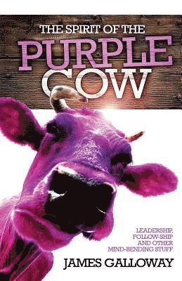 bokomslag Spirit of the Purple Cow