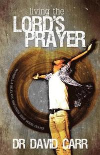 bokomslag Living the Lord's Prayer