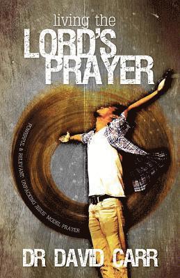 Living the Lord's Prayer 1