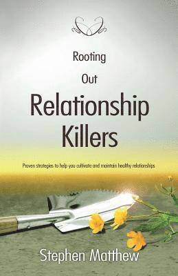 bokomslag Rooting Out Relationship Killers