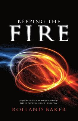 Rolland Baker - Keeping the Fire, Häftad