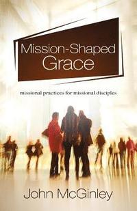 bokomslag Mission-Shaped Grace