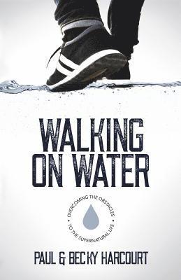 Paul Harcourt, Becky Harcourt - Walking on Water, Häftad