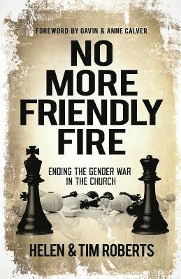 Tim Roberts, Helen Roberts - No More Friendly Fire, Häftad
