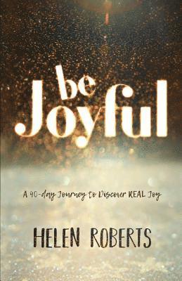 Helen Roberts - Be Joyful, Häftad
