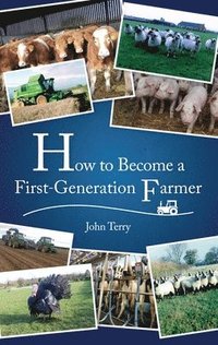 bokomslag How to Become a First Generation Farmer