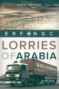 bokomslag Lorries of Arabia: The ERF NGC