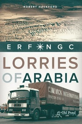 bokomslag Lorries of Arabia: The ERF NGC
